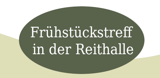 Frühstück an der Reithalle